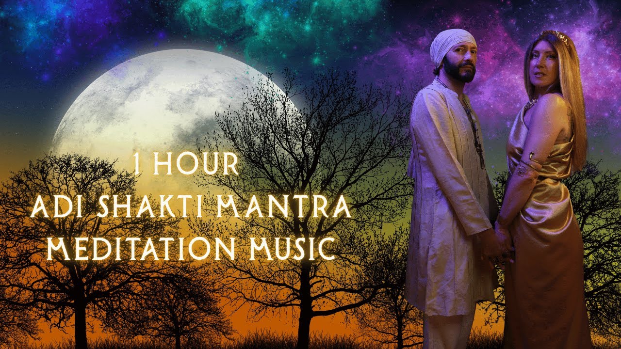 1 hour Adi Shakti mantra, meditation music, yoga music, healing music, ambient music.
