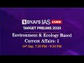 Free Crash Course: Target Prelims 2020 | Environment  based Current Affairs: 1