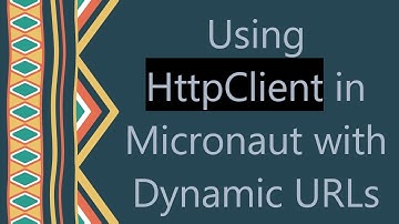 Using HttpClient in Micronaut with Dynamic URLs