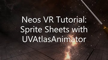 OLD: Neos VR Tutorial: Sprite Sheets with UVAtlasAnimator