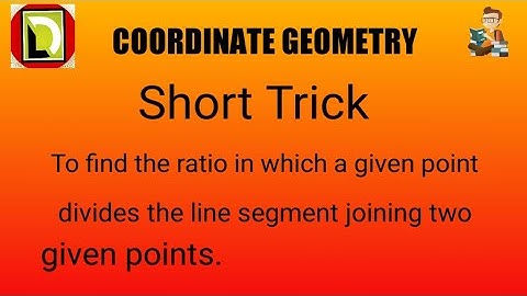 To find the ratio in which a given point divides the line segment joining two given points. #dreamz.