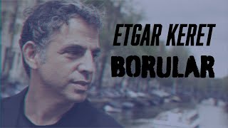 Borular - Etgar Keret | SESLİ KİTAP [ÖYKÜ]