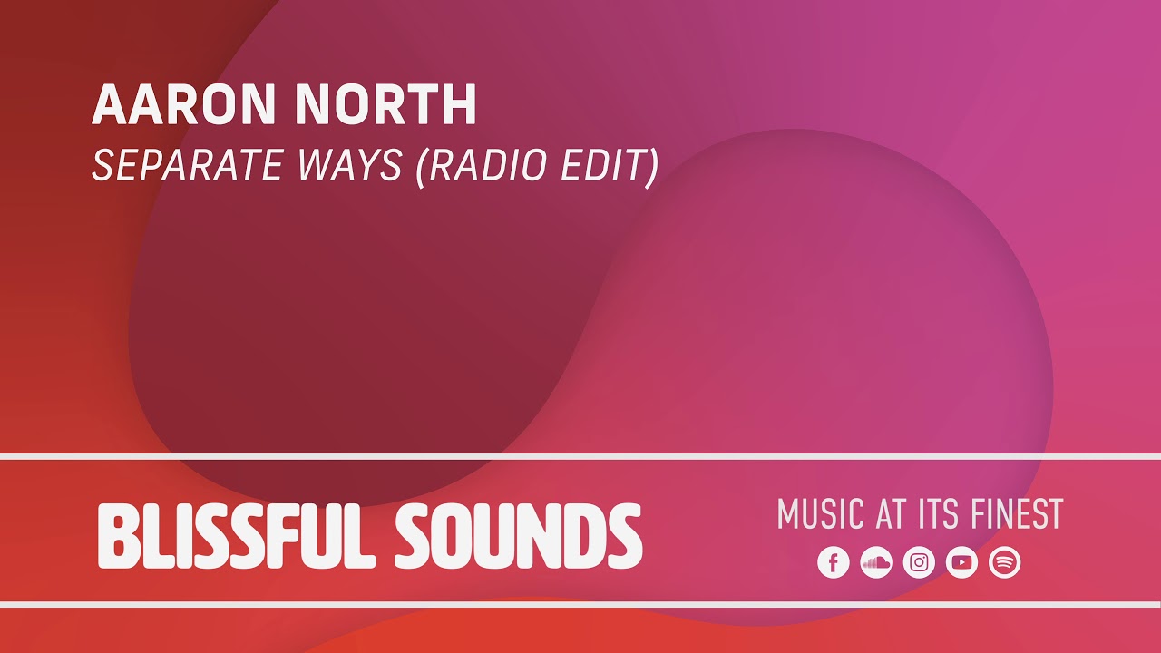 Obejrzyj Aaron North - Separate Ways (Radio Edit) w YouTube Obejrzyj Aaron North - Separate Ways (Radio Edit) w YouTube