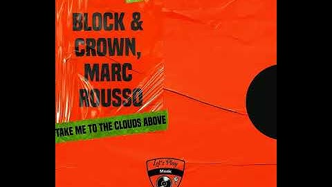 Block & Crown, Marc Rousso - Take Me to the Clouds Above