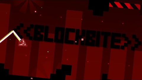 BLOCKBITE! Geometry Dash [2.0] - Blockbite by Minesap - Bycraftxx