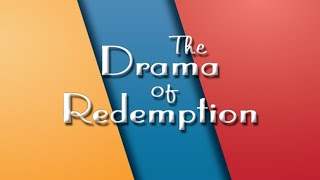 20210908, The Drama of Redemption 8, Before the Flood / Nephilim