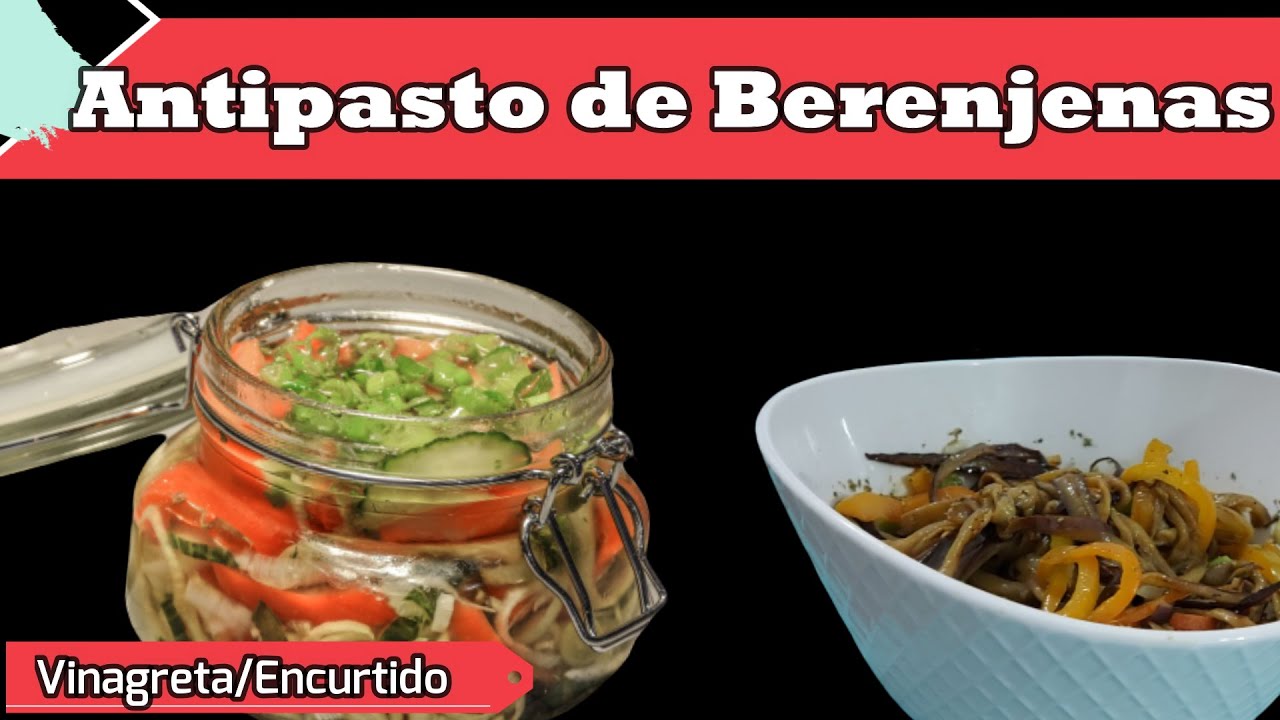 Antipasto de Berenjena y Pimentón a la Vinagreta YouTube