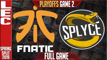 Fnatic vs Splyce Game 2 Full - LEC Playoffs Round 2 Spring 2019 - FNC vs SPY G2
