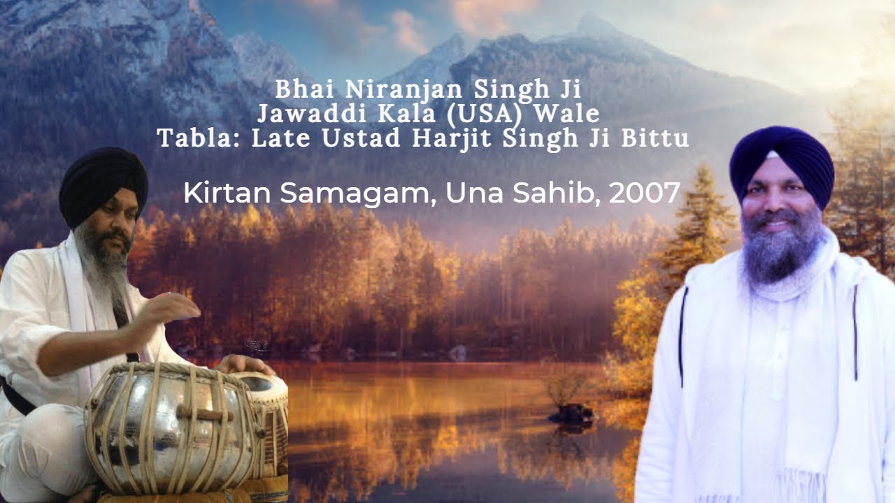 Bhai Niranjan Singh ji Jawaddi Kalan Wale Samagam UNA SAHIB 2007