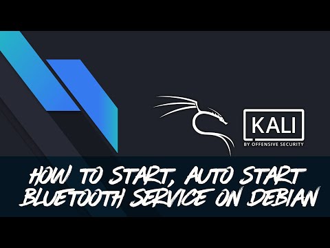 Kali Linux - How to Install and Auto Start Bluetooth Service on Debian Linux on Dell XPS 15