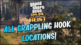 CAYO PERICO HEIST - ALL Grappling Hook Locations! - Gta 5 Online