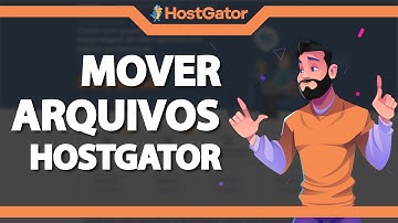 Como Mover Arquivos na Hostgator (Rápido e Fácil) 2022