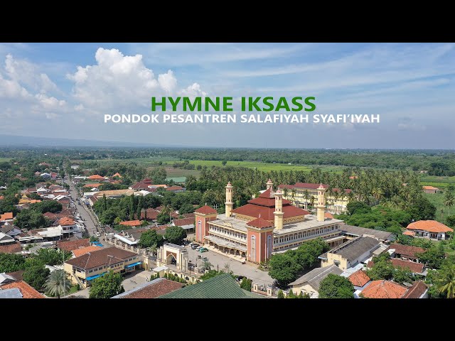 HYMNE IKSASS || PONDOK PESANTREN SALAFIYAH SYAFI'IYAH SUKOREJO class=