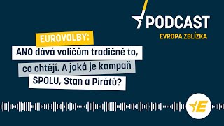 Eurovolby: ANO dává voličům tradičně to, co chtějí. A jaká je kampaň Spolu, STAN a Pirátů?