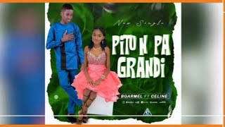 Video thumbnail of "BGARMEL FT CELINE - Pito'n Pa Grandi (Audio Officiel)"
