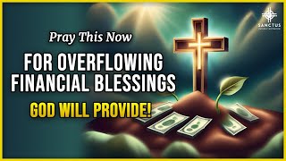 Prayer for Overflowing Financial Blessings | Financial Miracles