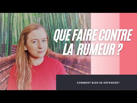 Vidéo: Que Faire Si Une Personne Répand Des Rumeurs