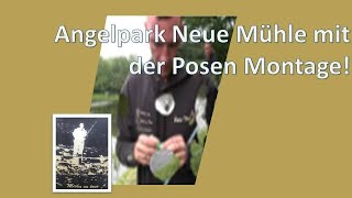 Angelpark Neue Mühle mit der Posen Montage!