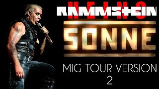 RAMMSTEIN - Sonne (MIG TOUR VERSION 2)