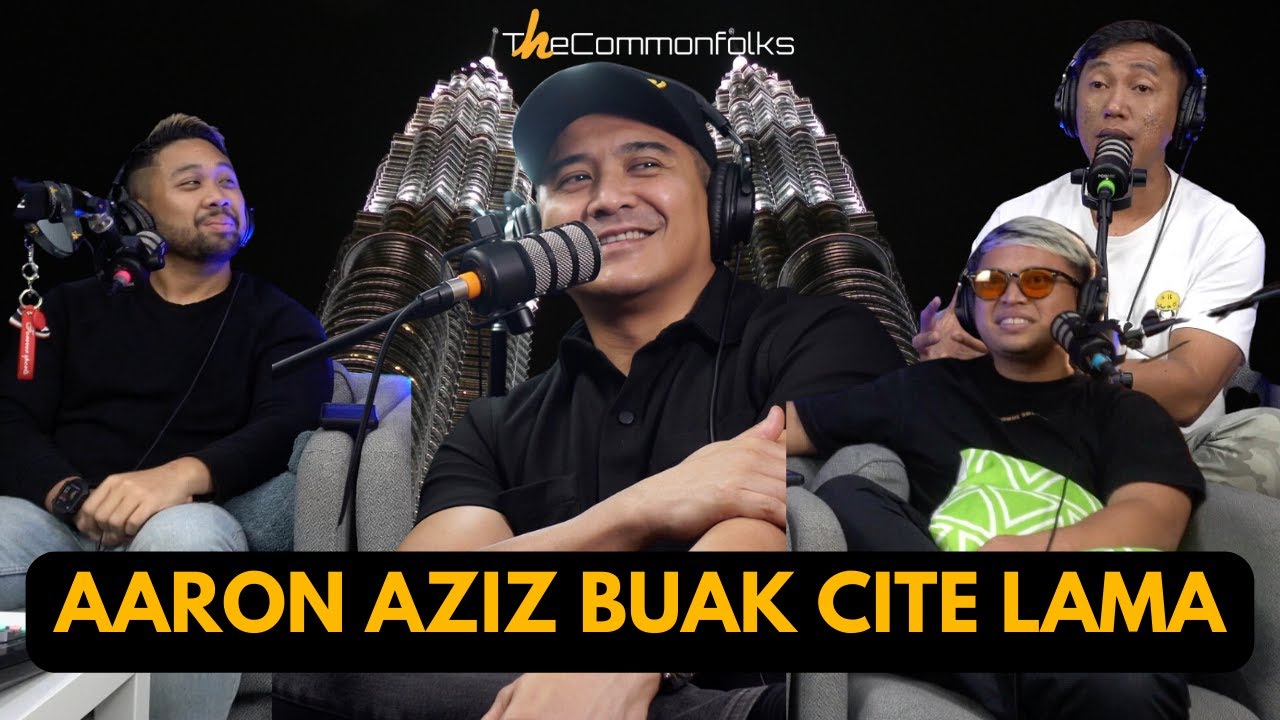 AARON AZIZ BUKAK CITE LAMA (PART2)