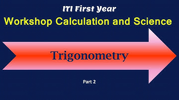 Trigonometry|Part 2|First Year ITI Workshop Calculation and Science|All Trades