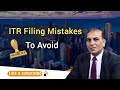 ITR Filling Mistakes To Avoid