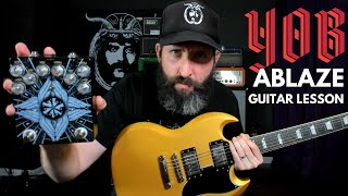 YOB Guitar Lesson w TAB Ablaze A Standard Tuning