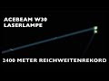 2400 METER: DIE LASERLAMPE ACEBEAM W30 VORGESTELLT