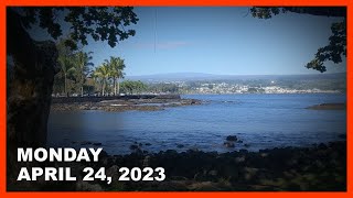 Volcano Earthquake, Hilo Jail Escape, Pohoiki (BIVN for April 24 , 2023)