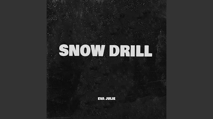 SNOW DRILL