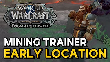 WoW Dragonflight - Mining Trainer Early Location (AH)