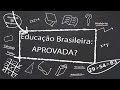 Educação Brasileira: aprovada? | Documentário