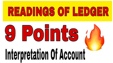 Readings Of Ledger | How To Interpret The Ledger Account? | 9 Point To Read Ledger | Jigarsir