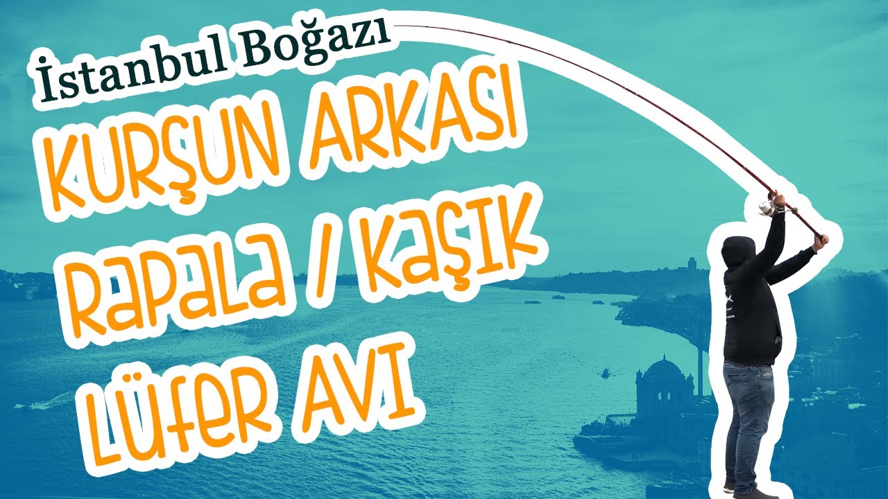 İstanbul Boğazı Kurşun Arkası Rapala / Kaşık Lüfer avı tekniği