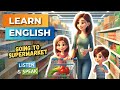 Going to the supermarket  improve your english  english listening skills  speaking skills