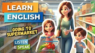 Going To The Supermarket | Improve Your English | English Listening Skills - Speaking Skills