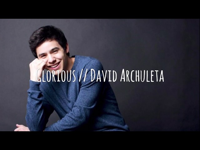 Glorious | David Archuleta Lyrics class=