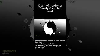Day 1 of making a Duality Gauntlet level #geometrydash #gdmeme #gd #gaming #gdmusic