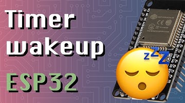 Wakeup From Sleep With a Timer (ESP32 + Arduino series)