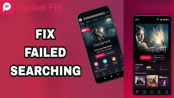 How To Fix And Solve Pocket FM Failed Searching | Final Solution