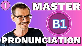 Pronunciation Lesson 1: English at B1 (INTERMEDIATE)