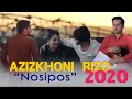 Азизхони Ризо - Носипос 2020 | Azizkhoni Rizo - Nosipos 2020