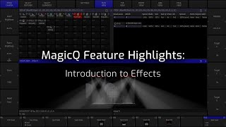 MagicQ Feature Videos: Introduction to Effects
