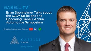 Brian Sponheimer Talks about the UAW Strike and the Upcoming Gabelli Annual Automotive Symposium Net Worth