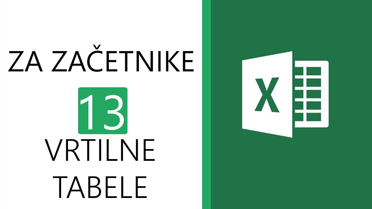 Excel za začetnike 13 - Vrtilne tabele
