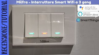 RECENSIONE E TUTORIAL - Milfra Interruttore Smart Wifi NON TOUCH a 3  pulsanti compatibile con le 503 