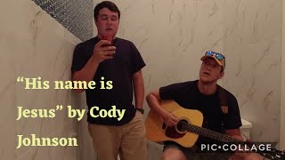 "His Name Is Jesus" by Cody Johnson (Acoustic Cover)