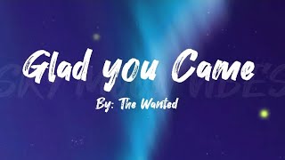 THE WANTED - GLAD YOU CAME ( LYRICS VIDEO)