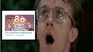 8o but it uses Etzers Eighto Remix