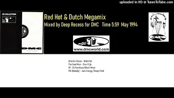 Red Hot & Dutch Megamix (DMC Mix by Deep Recess May 1994)